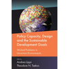 Policy Capacity, Design and the Sustainable Development Goals: Wicked Problems in Uncertain Environments - Hardcover