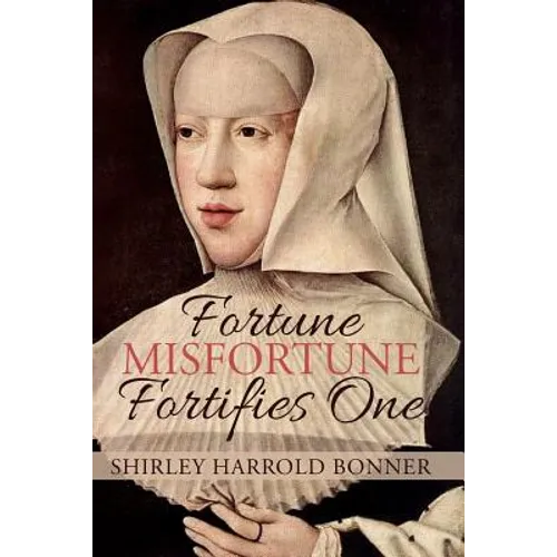 Fortune, Misfortune, Fortifies One: Margaret of Austria, Ruler of the Low Countries, 1507-1530 - Paperback