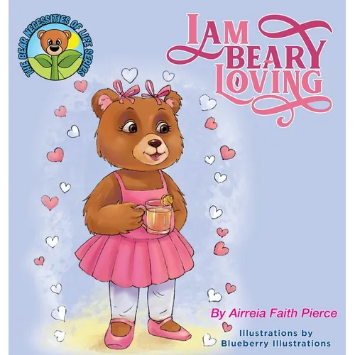 I am BEARY Loving - Hardcover