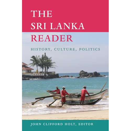 The Sri Lanka Reader: History, Culture, Politics - Paperback