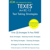 TEXES Art EC-12 - Test Taking Strategies: TEXES 178 Exam - Free Online Tutoring - New 2020 Edition - The latest strategies to pass your exam. - Paperback