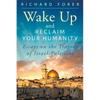 Wake Up and Reclaim Your Humanity: Essays on the Tragedy of Israel-Palestine - Paperback