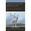 Theorizing Post-Disaster Literature in Japan: Revisiting the Literary and Cultural Landscape After the Triple Disasters - Paperback
