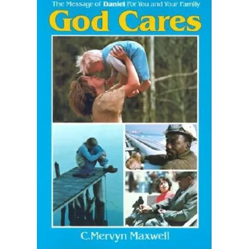 God Cares: The Message of Daniel for You and Your Family - Paperback