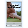 Adopted and Blessed: Dealing with Being Adopted - Paperback