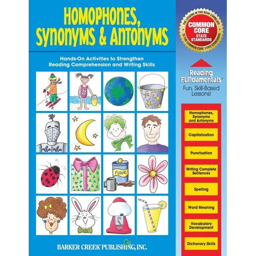 Reading Fundamentals - Homophones, Synonyms & Antonyms: Learn about Homophones, Synonyms & Antonyms and How to Use Them to Strengthen Reading Comprehe - Paperback