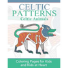 Celtic Animals: Coloring Pages for Kids and Kids at Heart - Paperback
