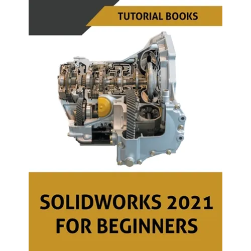 Solidworks 2021 For Beginners - Paperback