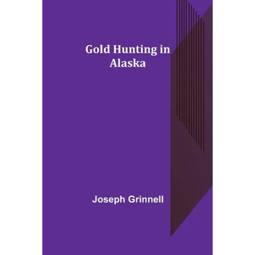 Gold Hunting in Alaska - Paperback