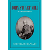 John Stuart Mill: A Biography - Paperback