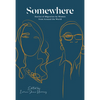 Somewhere: Stories of Migration by Women from Around the World - Paperback