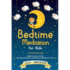 Bedtime Meditation for Kids: This Book Includes: Bedtime Stories for Kids, Kids Sleep Meditation and Mindfulness meditation for Kids - Paperback