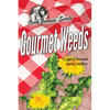 Gourmet Weeds - Paperback