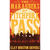 The Marauders Of Pitchfork Pass - Hardcover