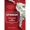 Spanish Short Stories for Beginners: Learn Latin American Spanish Naturally - Paperback