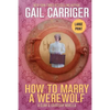 How to Marry a Werewolf: Large Print Edition - Paperback