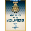 New Jersey and the Medal of Honor: A History - Paperback
