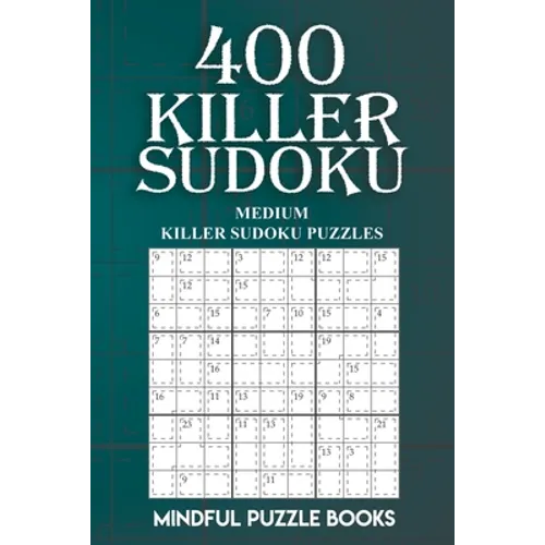 400 Killer Sudoku: Medium Killer Sudoku Puzzles - Paperback