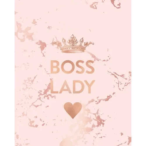 Boss Lady: Inspirational Quote Notebook, Trendy Pink Marble and Rose Gold - 8 x 10, 120 Wide Ruled Pages - Paperback