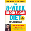The 8-Week Blood Sugar Diet: How to Beat Diabetes Fast (and Stay Off Medication) - Paperback