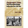 Forgotten Time: The Yazoo-Mississippi Delta After the Civil War - Paperback