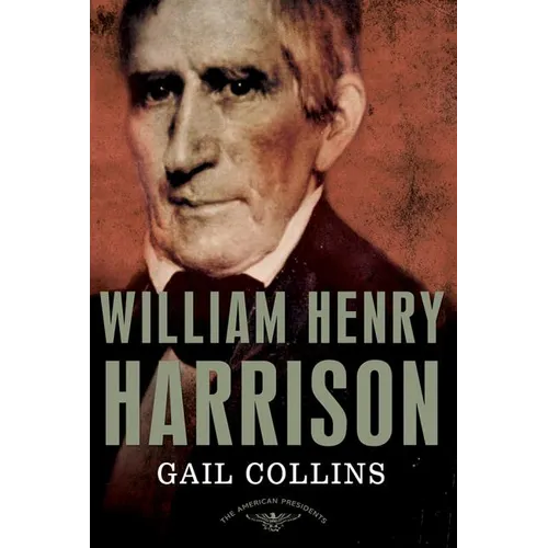William Henry Harrison: The American Presidents Series: The 9th President, 1841 - Hardcover
