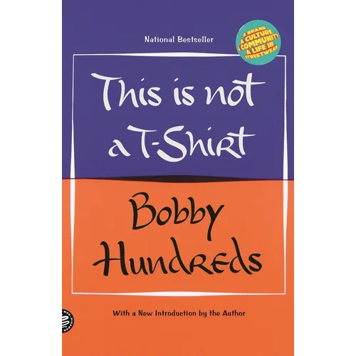 This Is Not a T-Shirt: A Brand, a Culture, a Community--A Life in Streetwear - Paperback