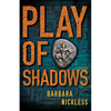 Play of Shadows - Paperback
