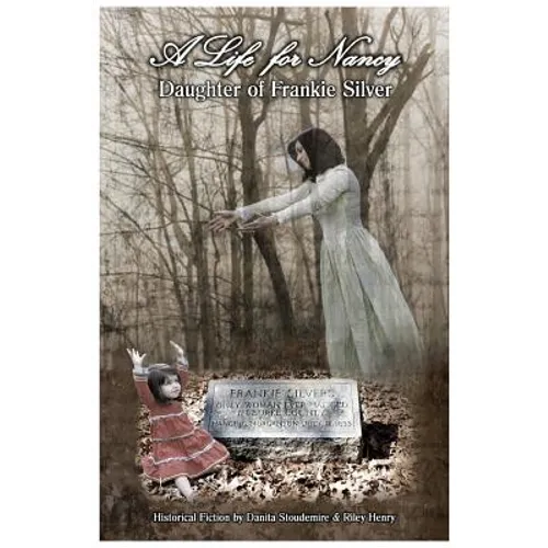 A Life for Nancy - Daughter of Frankie Silver - Paperback