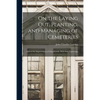 On the Laying out, Planting, and Managing of Cemeteries; and on the Improvement of Churchyards. With Sixty Engravings - Paperback