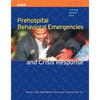 Prehospital Behavioral Emergencies and Crisis Response - Paperback