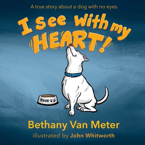 River's Story...I See With My Heart - Paperback