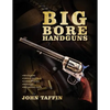 Big Bore Handguns - Paperback