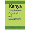 Kenya: Tribal Power in Organization and Management - Paperback