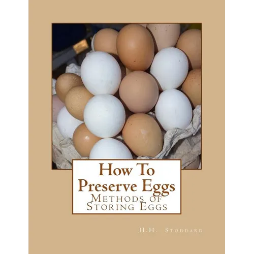 How To Preserve Eggs: Methods of Storing Eggs - Paperback