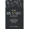 Finding His Story in History - Hardcover