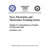 The Navy Electricity and Electronics Training Series: Module 13 Introduction To: Introduction to Number Systems and Logic Circuits, presents the funda - Paperback