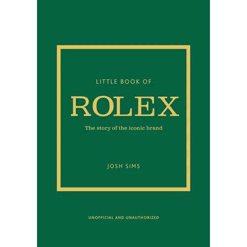 Little Book of Rolex: The Story Behind the Iconic Brand - Hardcover