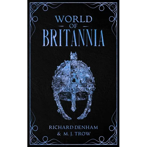 World of Britannia: Historical Companion to the Britannia Series - Paperback