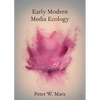 Early Modern Media Ecology - Paperback