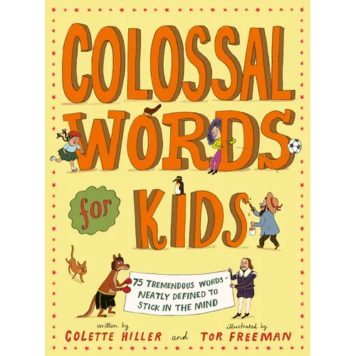 Colossal Words for Kids: 75 Tremendous Words: Neatly Defined to Stick in the Mind (Winner of the Clippa Poetry Prize 2025) - Hardcover