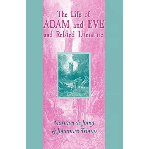 Life of Adam and Eve and Related Literature - Paperback