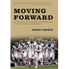 Moving Forward: The True Story of an Underdog's Improbable Run to a State Football Championship - Hardcover