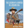 The legend of a hunter in a bygone era - Paperback