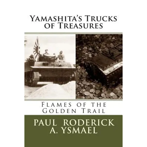 Yamashita's Trucks of Treasures: Flames of the Golden Trail - Paperback