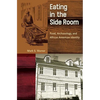 Eating in the Side Room: Food, Archaeology, and African American Identity - Paperback
