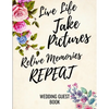Live Life Take Pictures Relive Memories Repeat: Wedding Guest Book For Polaroids - Paperback