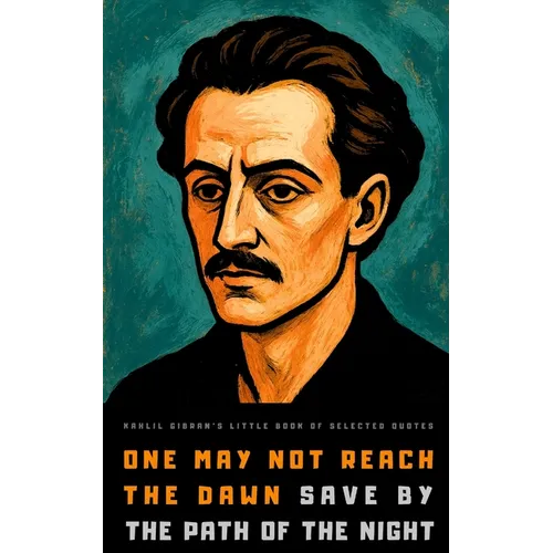 Kahlil Gibran's Little Book of Selected Quotes: on Love, Life, and Beauty - Paperback