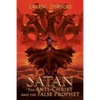 Satan the Anti-Christ and the False Prophet - Paperback