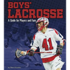 Boys' Lacrosse: A Guide for Players and Fans - Paperback